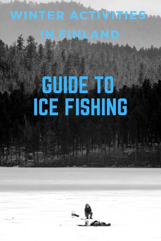 How to do ice fishing in Finland | Finland ice fishing guide | ice fishing tours in Finland | ice fishing safety rules | Best winter activities in Finland Lapland #icefishing  #finland #bucketlist