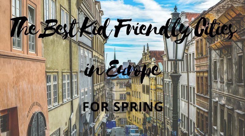 Best Kid Friendly Cities in Europe