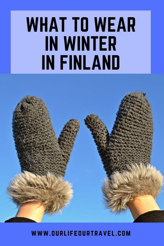 Best Winter Clothes for Finland | Finnish Winter Gear | How to dress in Finland in winter | What to wear in Finland in Winter | What to wear in Lapland in cold weather and in snow | #Finland #Lapland #winter #clothes #whattowear Winter Clothes Guide to Lapland and to Finland