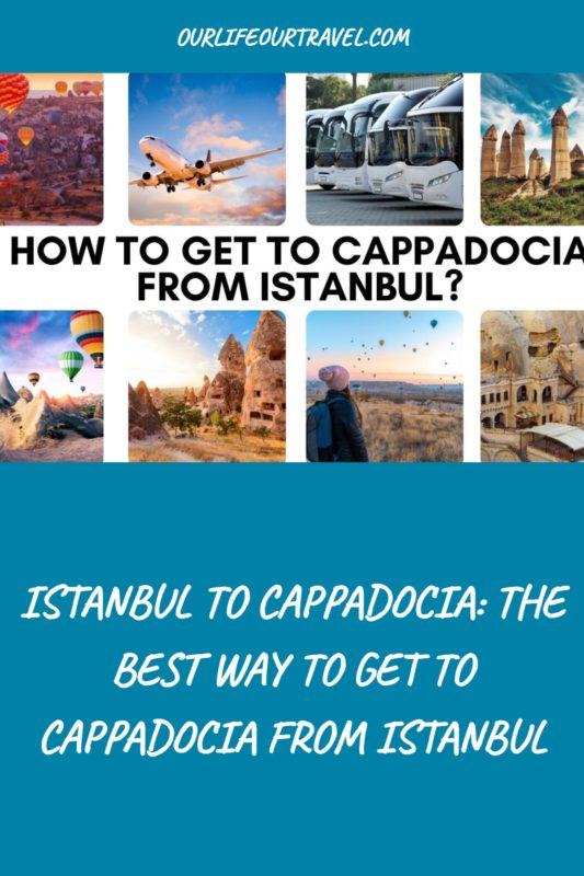 How to get to Cappadocia from Istanbul travel advice